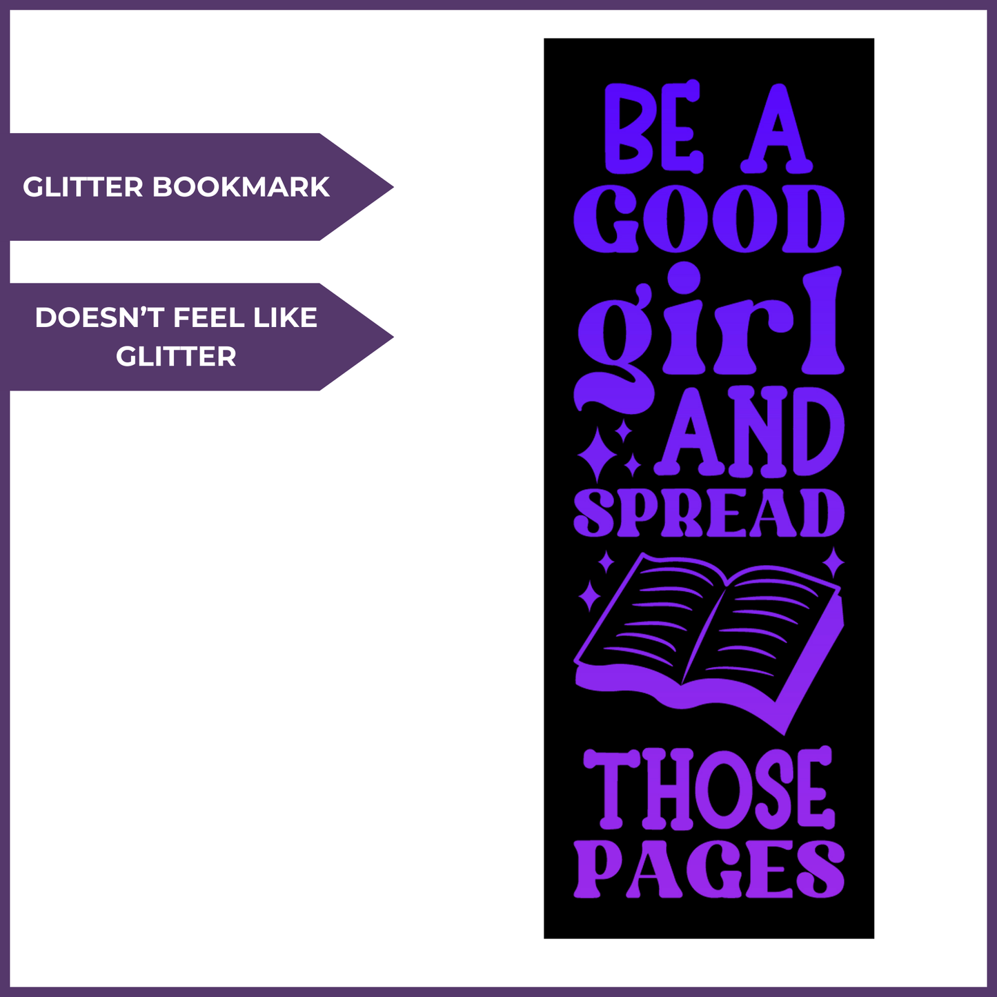 BE A GOOD GIRL GLITTER BOOKMARK
