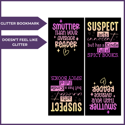 SMUTTIER THAN YOUR AVERAGE READER GLITTER BOOKMARK